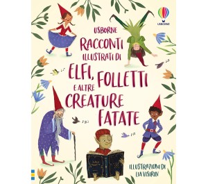 LIBRO DI FIABE - RACCONTI ILLUSTRATI DI ELFI FOLLETTI E ALTRE CREATURE FATATE