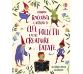 LIBRO DI FIABE - RACCONTI ILLUSTRATI DI ELFI FOLLETTI E ALTRE CREATURE FATATE