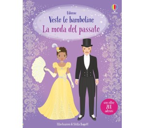 LIBRO CON ADESIVI - VESTO LE BAMBOLINE - LA MODA DEL PASSATO