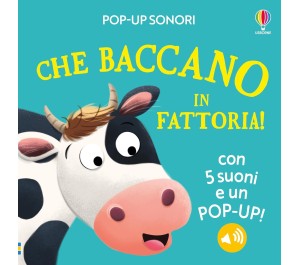 LIBRO SONORO POP UP - CHE BACCANO IN FATTORIA