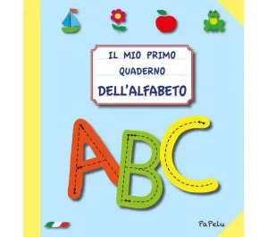 IL MIO PRIMO QUADERNO DELL'ALFABETO