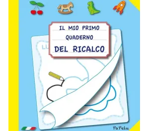 IL MIO PRIMO QUADERNO DEL RICALCO
