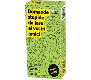 DOMANDE STUPIDE DA FARE AI VOSTRI AMICI
